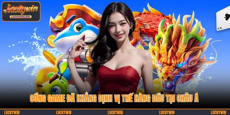 Cổng game đã khẳng định vị thế hàng đầu tại châu Á